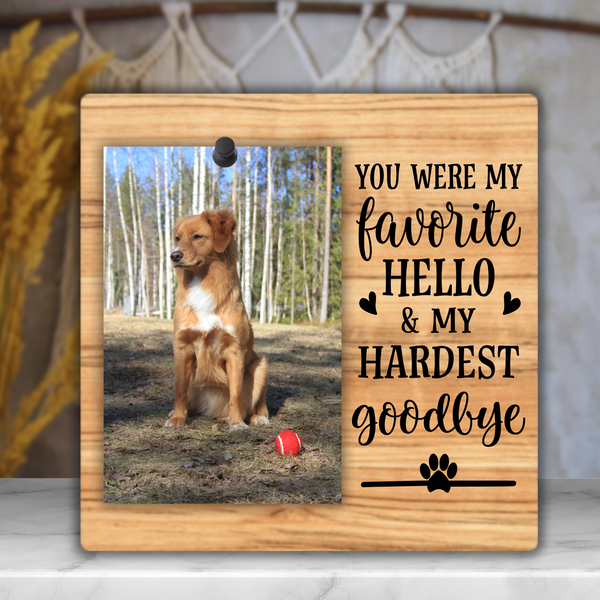 Favorite Hello and Hardest Goodbye Pet Memorial Photo Holder