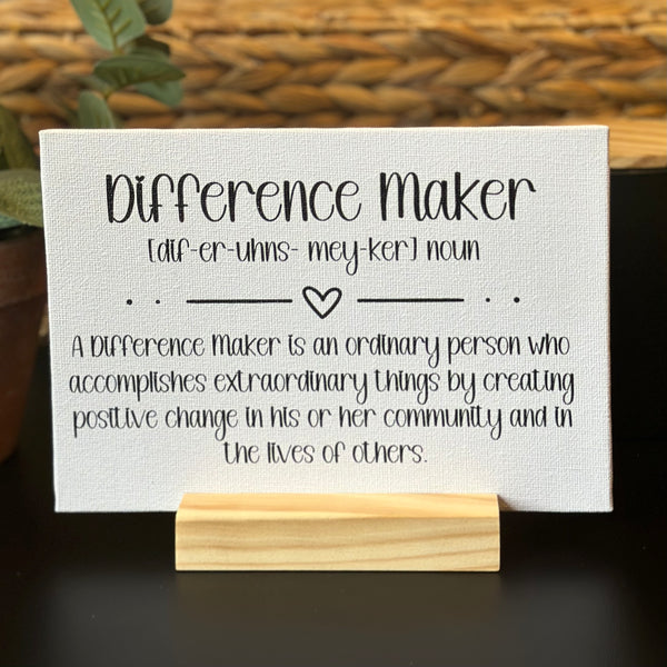 Difference Maker Sign