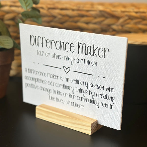Difference Maker Sign