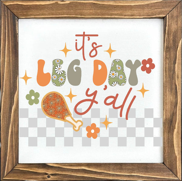 It's Leg Day Fall Decor Funny Framed Sign