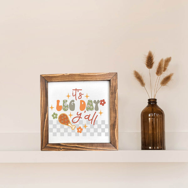 It's Leg Day Fall Decor Funny Framed Sign