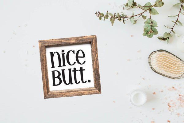 Nice Butt Funny Bathroom Sign