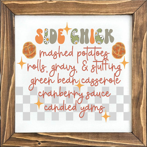 Side Chick Fall Decor Funny Framed Sign