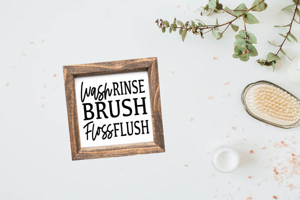 Wash Rinse Brush Floss Flush Bathroom Sign