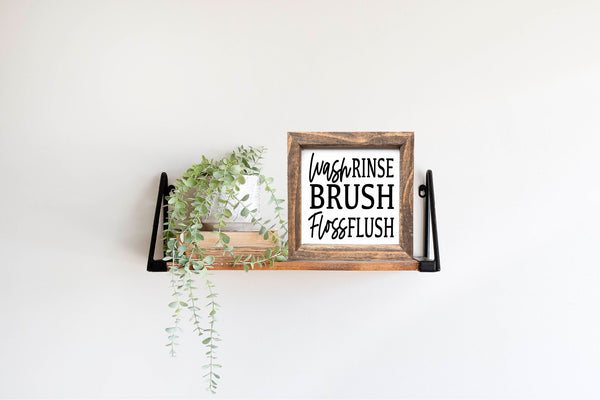 Wash Rinse Brush Floss Flush Bathroom Sign
