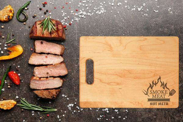 Smoke Meat Not Meth Cutting Board