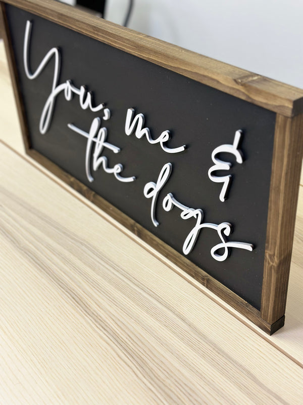 You, Me & The Dogs Sign